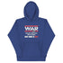 War Doesn't Determine Who is Right Only Who is Left Unisex Hoodie - Mainstream Freedom